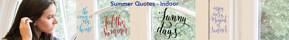 Summer Quotes - Indoor Fusion Decals