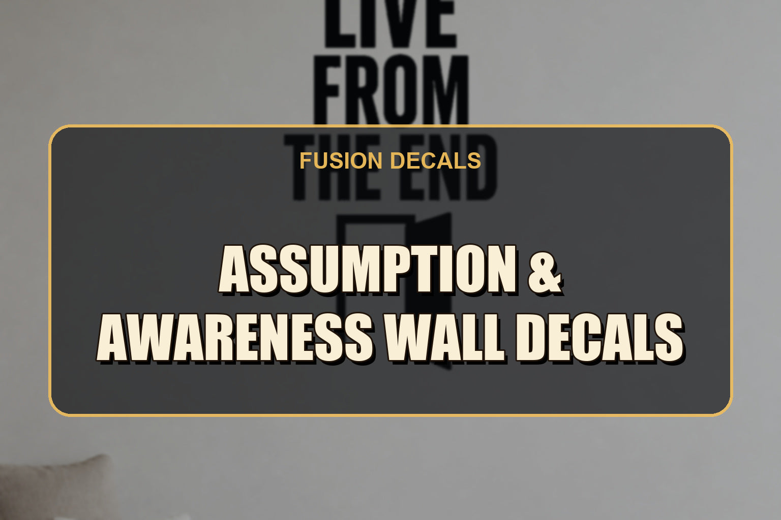 Assumption & Awareness Wall Decals collection cover