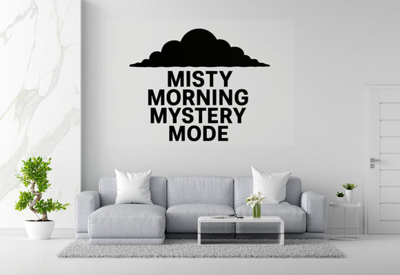 Misty Morning Wall Decal - Misty Morning Mystery Mode Vinyl Sticker Removable