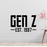 Gen Z Est 1997 Removable Vinyl Decal for Interior Walls