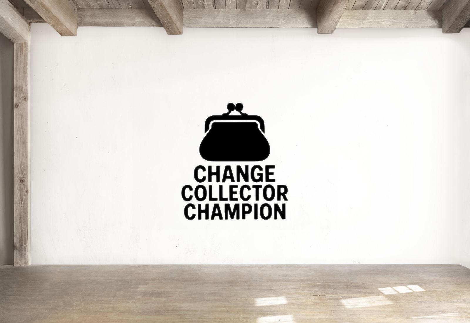 Change Collector Champion - Funny Banking Wall Decal Vinyl Sticker Removable
