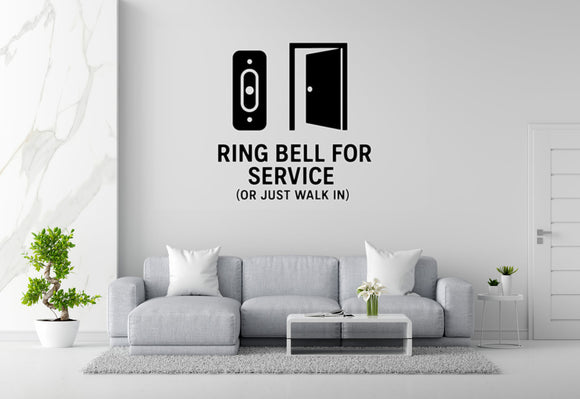 Ring Bell For Service (Or Just Walk In) - Funny Entryway Wall Decal Vinyl Sticker Removable