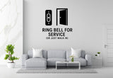 Ring Bell For Service (Or Just Walk In) - Funny Entryway Wall Decal Vinyl Sticker Removable