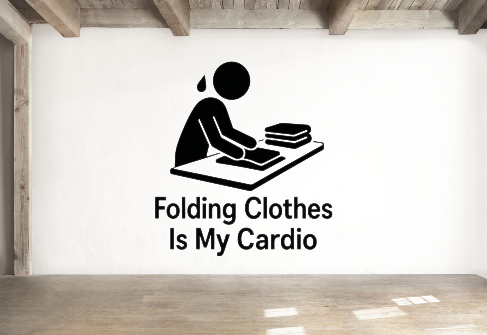 Folding Clothes Is My Cardio - Funny Laundry Room Wall Decal Vinyl Sticker Removable