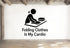Folding Clothes Is My Cardio - Funny Laundry Room Wall Decal Vinyl Sticker Removable