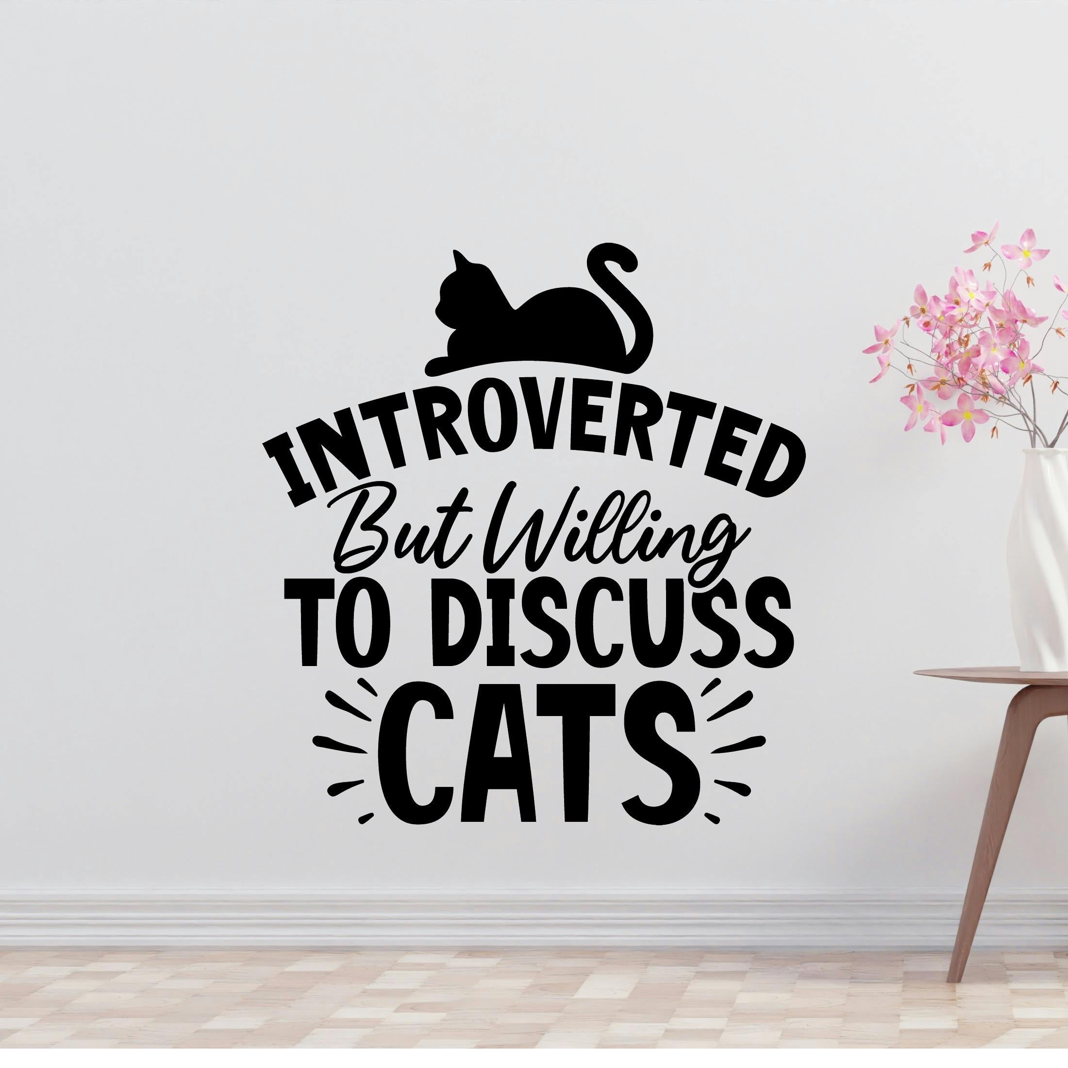 Introverted But Willing To Discuss Removable Vinyl Decal for Interior Walls
