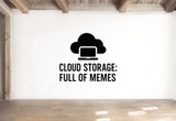 Cloud Storage: Full Of Memes - Internet Cloud Wall Decal Vinyl Sticker Removable