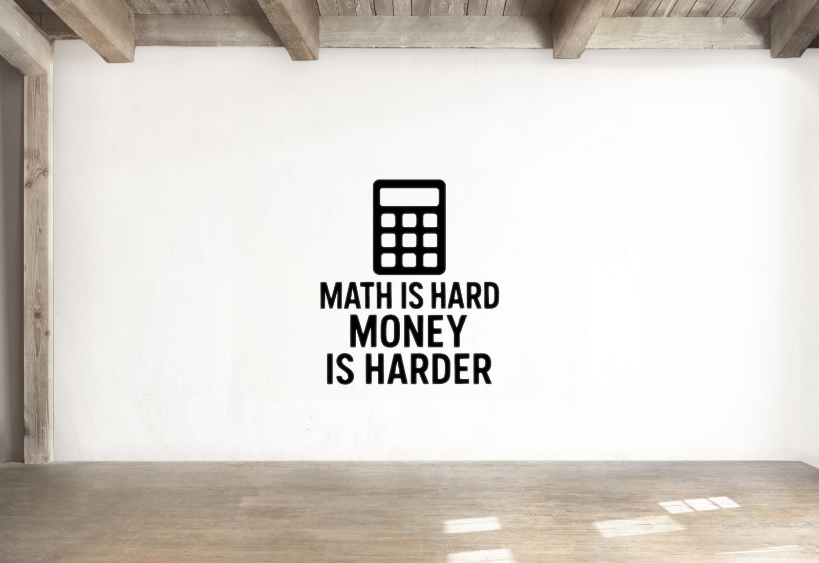Math Is Hard Money Is Harder - Funny Banking Wall Decal Vinyl Sticker Removable