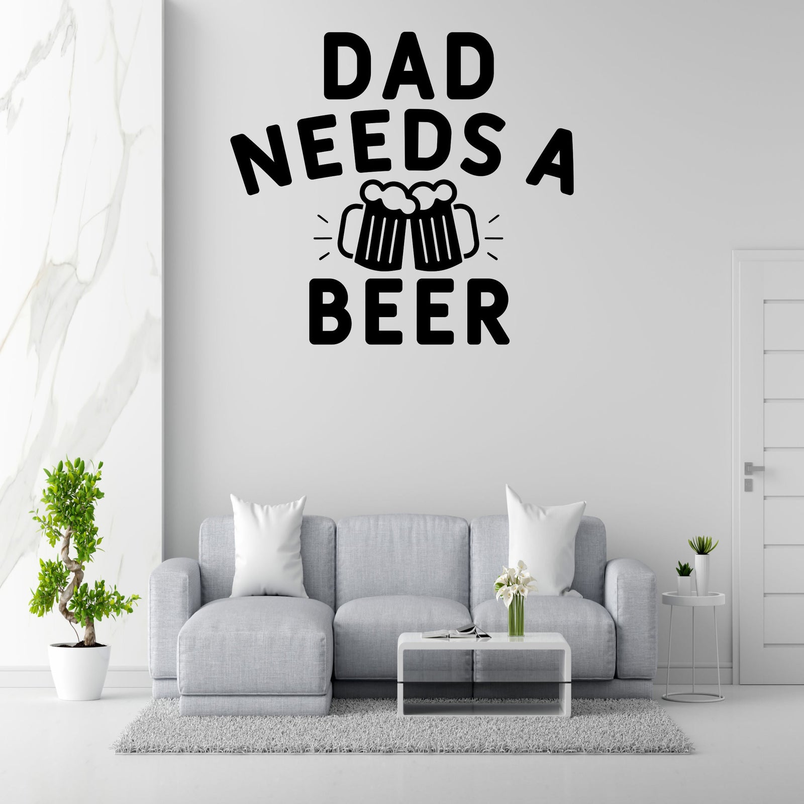 Dad Needs Beer Removable Vinyl Decal for Interior Walls