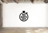 No Days Off - Sports Motivation Wall Decal Vinyl Sticker Removable