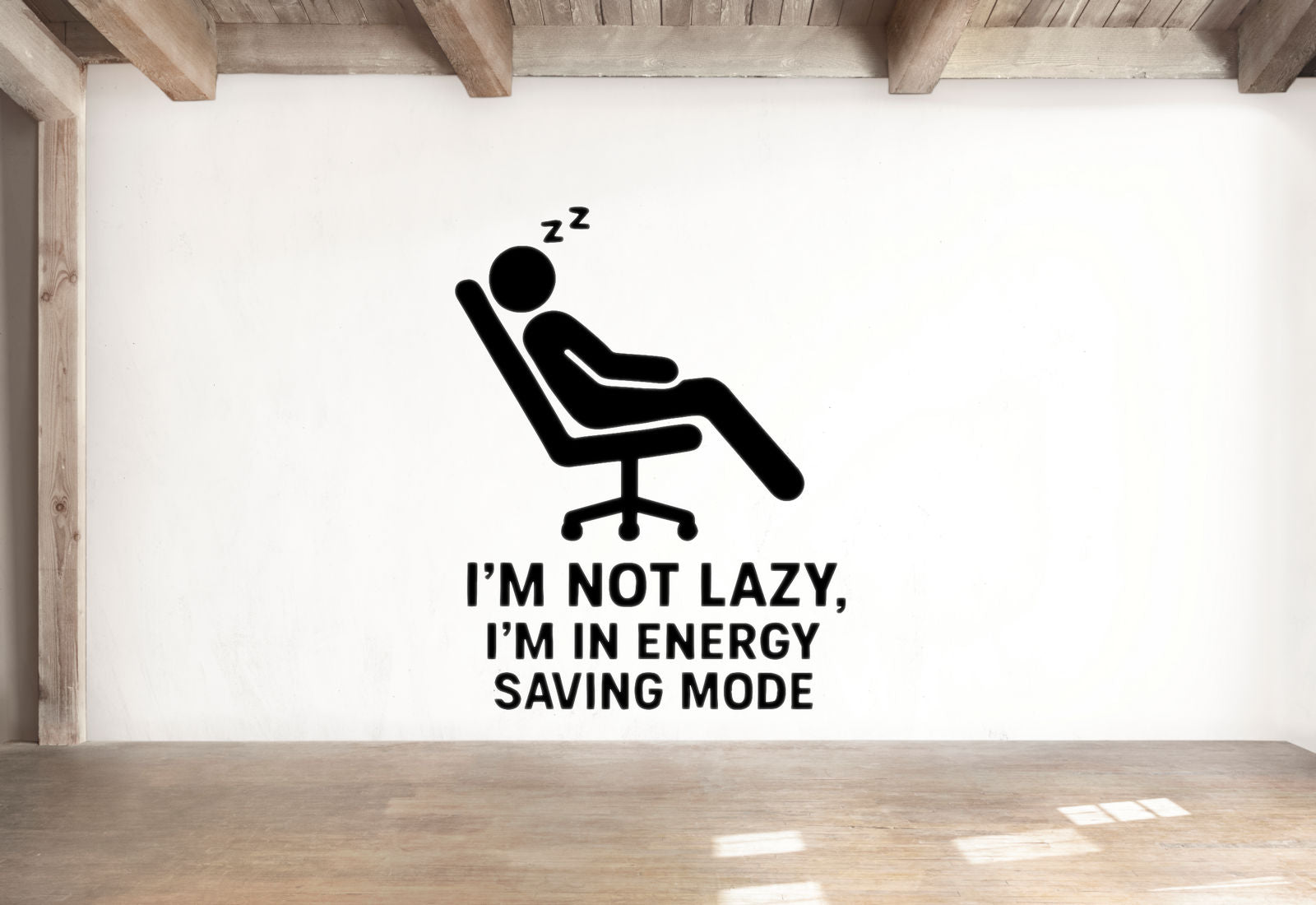 I'm Not Lazy, I'm in Energy Saving Mode - Home Office Wall Decal Vinyl Sticker Removable