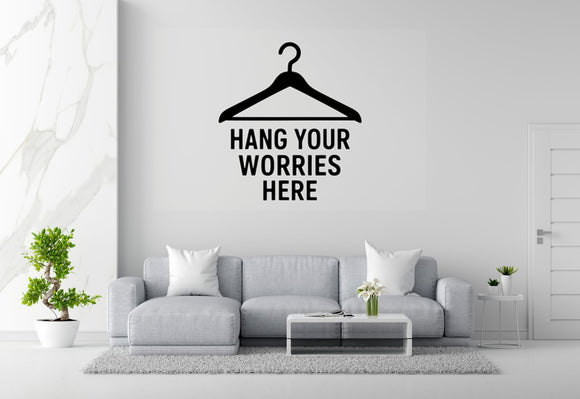 Hang Your Worries Here - Coat Hanger Wall Decal Vinyl Sticker Removable