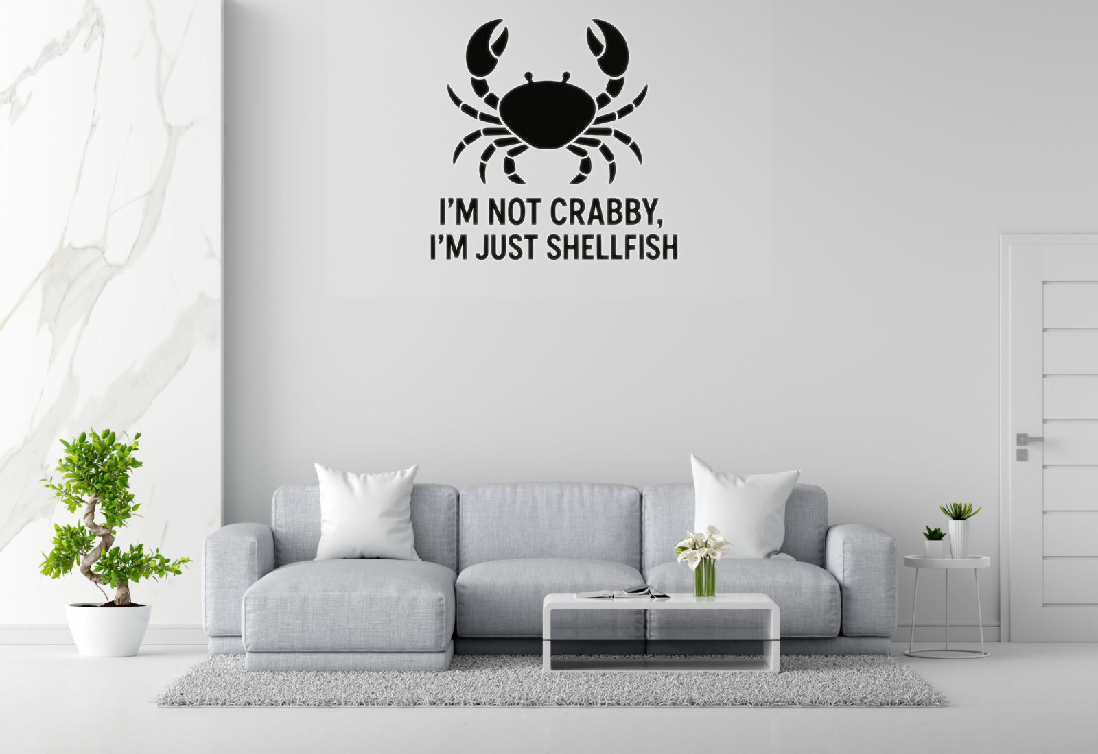 I'm Not Crabby, I'm Just Shellfish - Funny Ocean Wall Decal Vinyl Sticker Removable