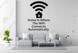 Home Is Where The WiFi Connects Automatically - Funny Entryway Wall Decal Vinyl Sticker Removable