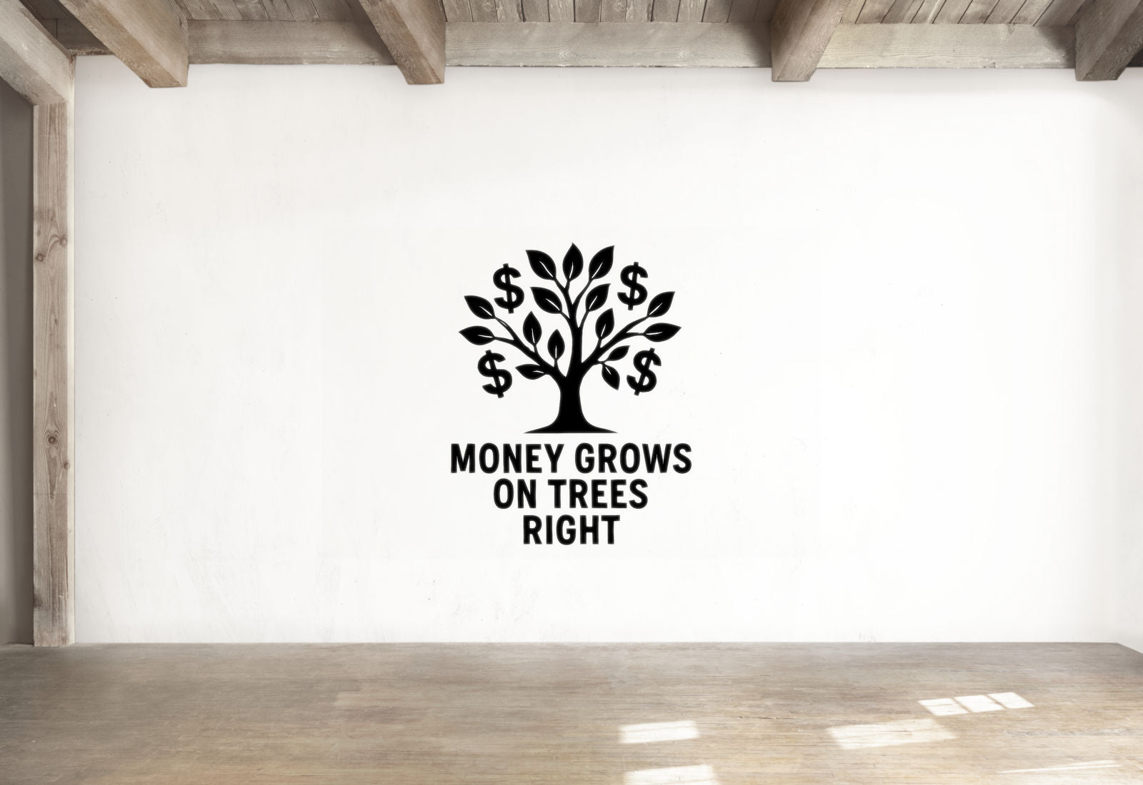 Money Grows On Trees Right - Funny Banking Wall Decal Vinyl Sticker Removable