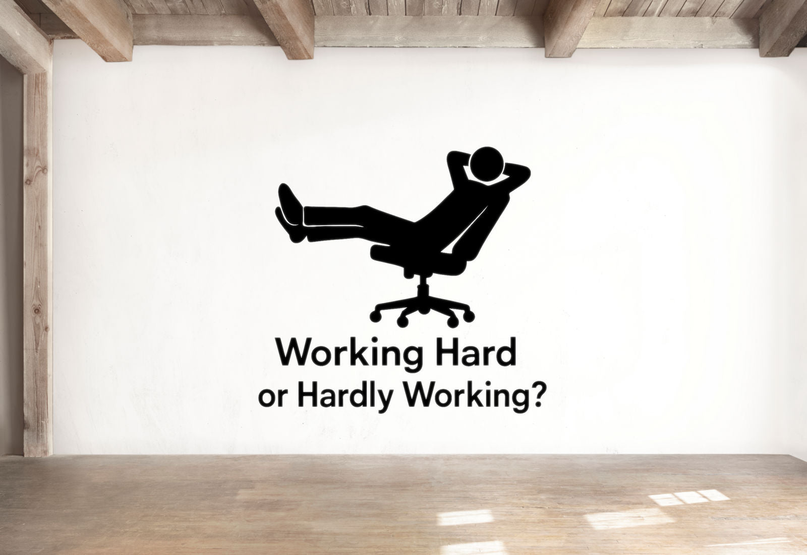 Working Hard or Hardly Working? - Funny Home Office Wall Decal Vinyl Sticker Removable