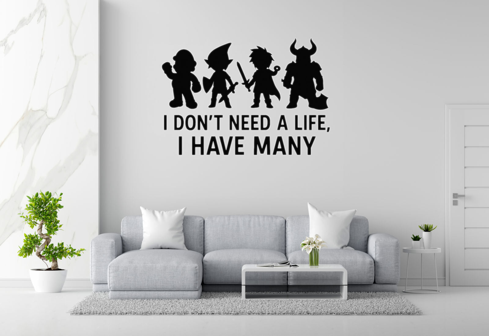 I Don't Need A Life, I Have Many - Funny Gamer Wall Decal Vinyl Sticker Removable