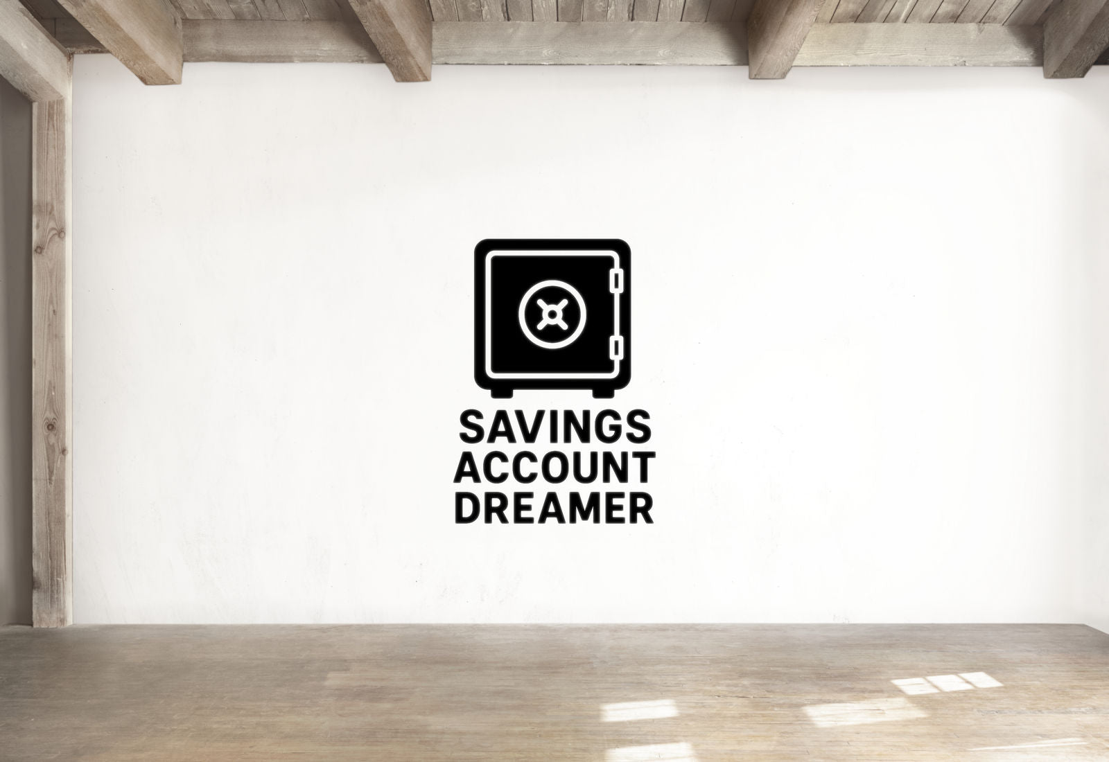 Savings Account Dreamer - Funny Banking Wall Decal Vinyl Sticker Removable