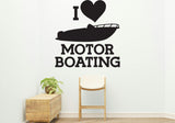 I love motor boating Style 2 Removable Vinyl Decal for Interior Walls