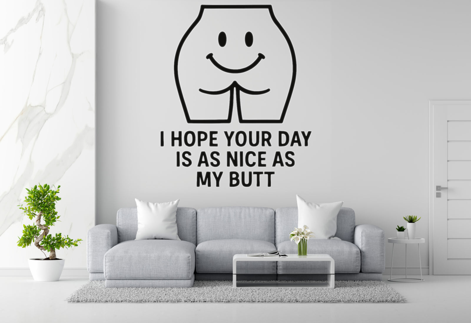 I Hope Your Day is as Nice as My Butt - Funny Bathroom Wall Decal Vinyl Sticker Removable