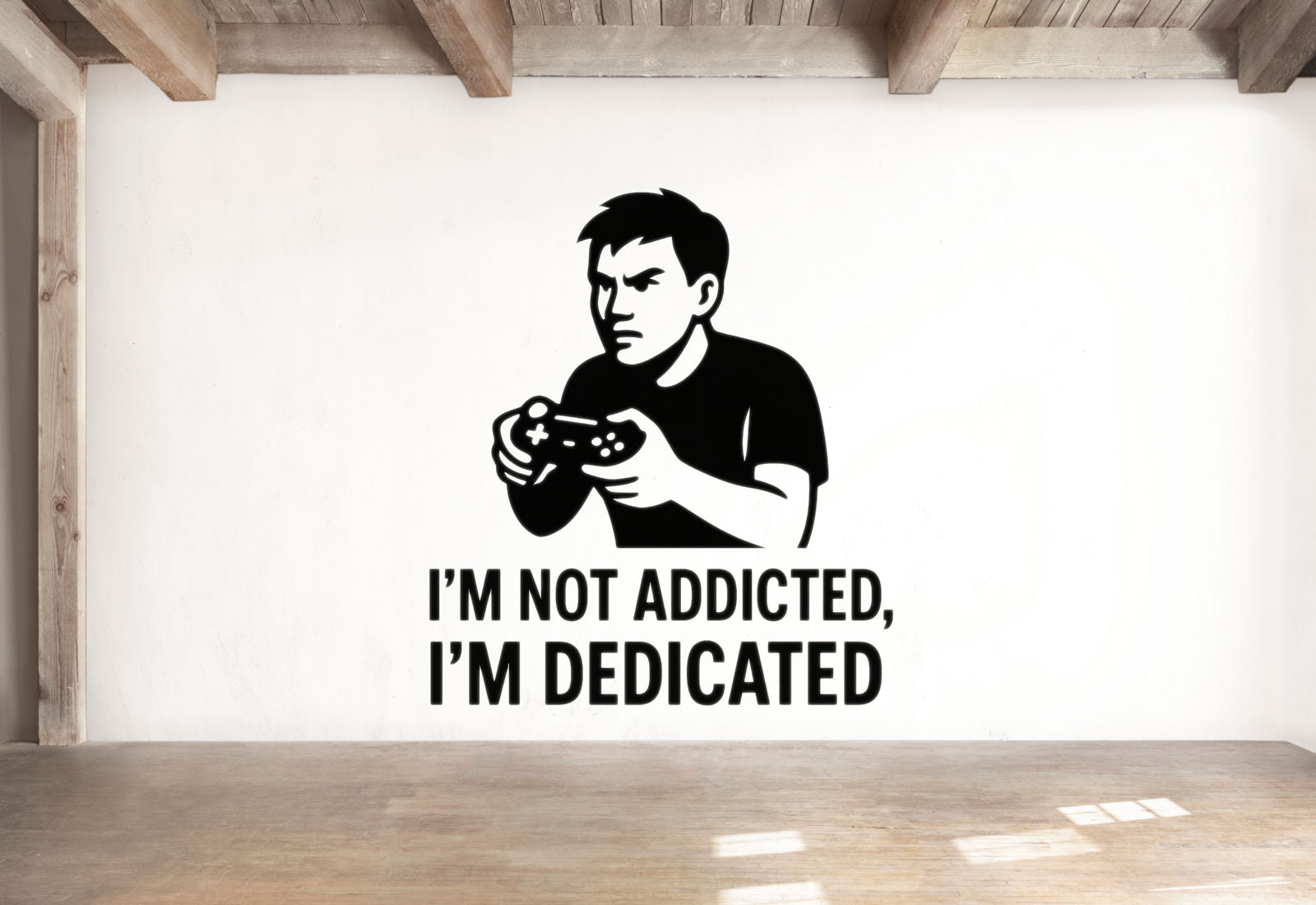 I'm Not Addicted, I'm Dedicated - Funny Gamer Wall Decal Vinyl Sticker Removable