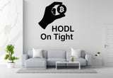 HODL On Tight - Bitcoin Wall Decal Vinyl Sticker Removable