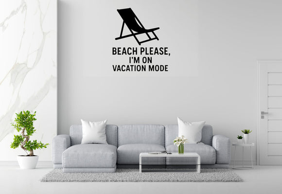Beach Please, I'm On Vacation Mode - Funny Ocean Wall Decal Vinyl Sticker Removable