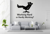 Working Hard or Hardly Working? - Funny Home Office Wall Decal Vinyl Sticker Removable
