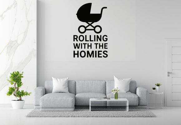 Rolling With The Homies - Baby Stroller Wall Decal Vinyl Sticker Removable