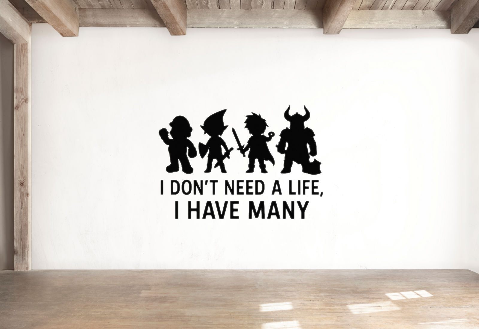 I Don't Need A Life, I Have Many - Funny Gamer Wall Decal Vinyl Sticker Removable