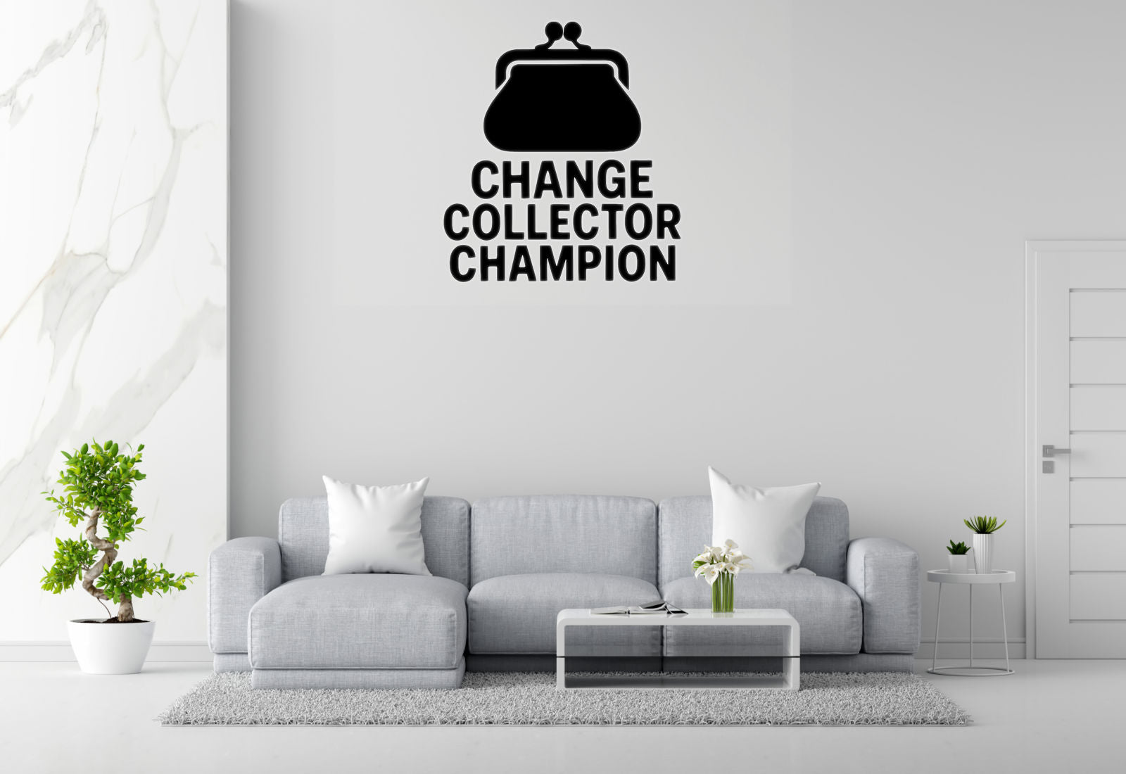 Change Collector Champion - Funny Banking Wall Decal Vinyl Sticker Removable