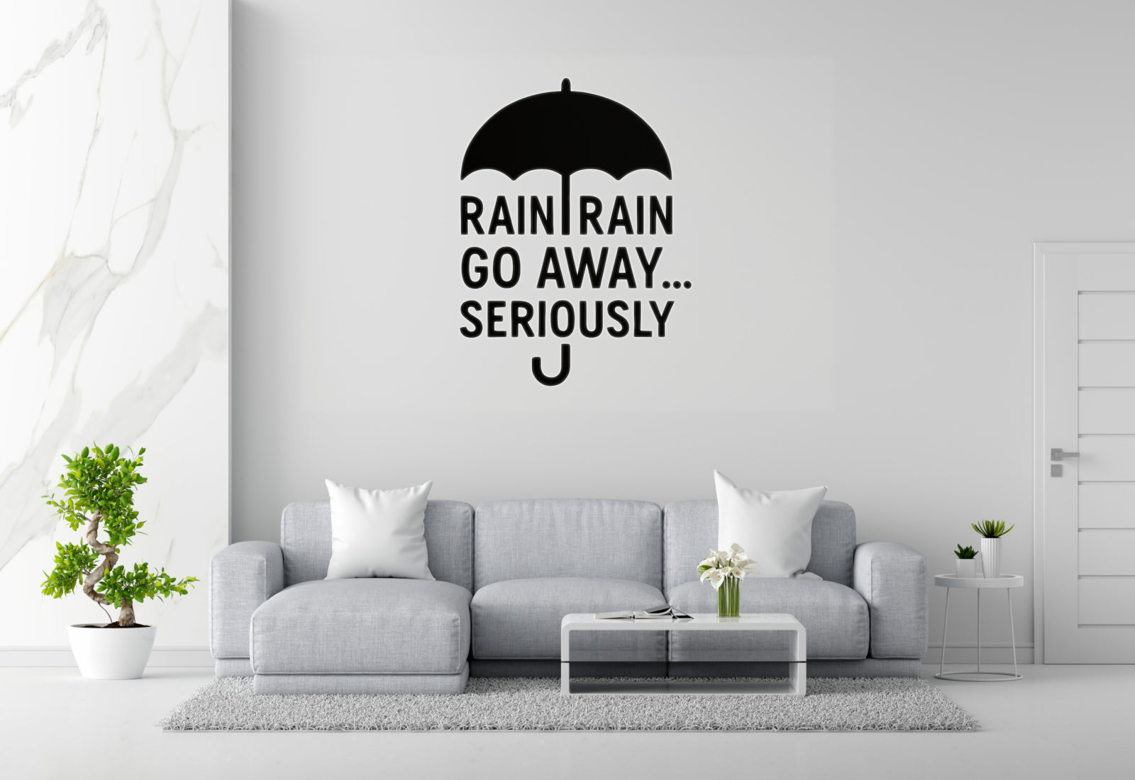 Rainy Weather Wall Decal - Rain Rain Go Away... Seriously Umbrella Sticker | Removable Vinyl