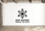 Frost Advisory Wall Decal - Wear All The Layers Frost Crystal Silhouette Vinyl Sticker