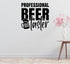 Professional Beer Taster Removable Vinyl Decal for Interior Walls