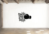 Punch Today in the Face - Boxing Sports Wall Decal Vinyl Sticker Removable
