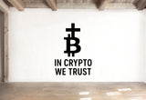In Crypto We Trust - Bitcoin Wall Decal Vinyl Sticker Removable