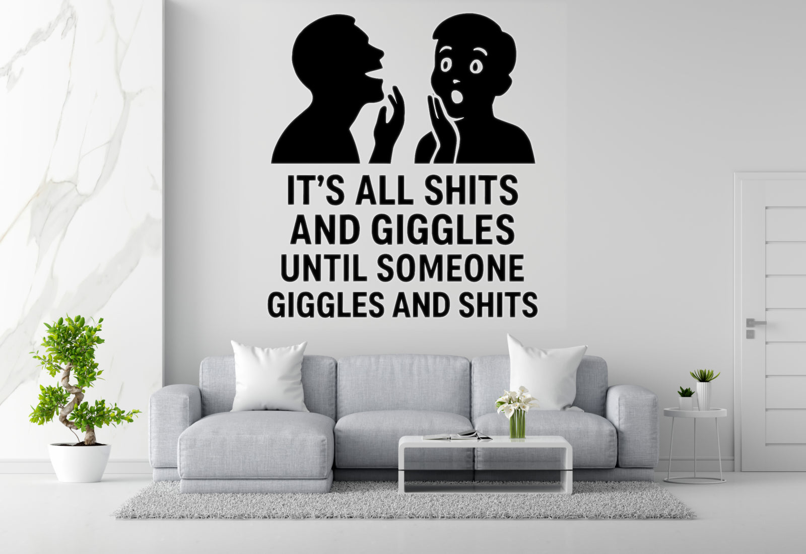 It's All Shits and Giggles Until Someone Giggles and Shits - Funny Bathroom Wall Decal Vinyl Sticker Removable