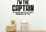 I'm the captain Removable Vinyl Decal for Interior Walls