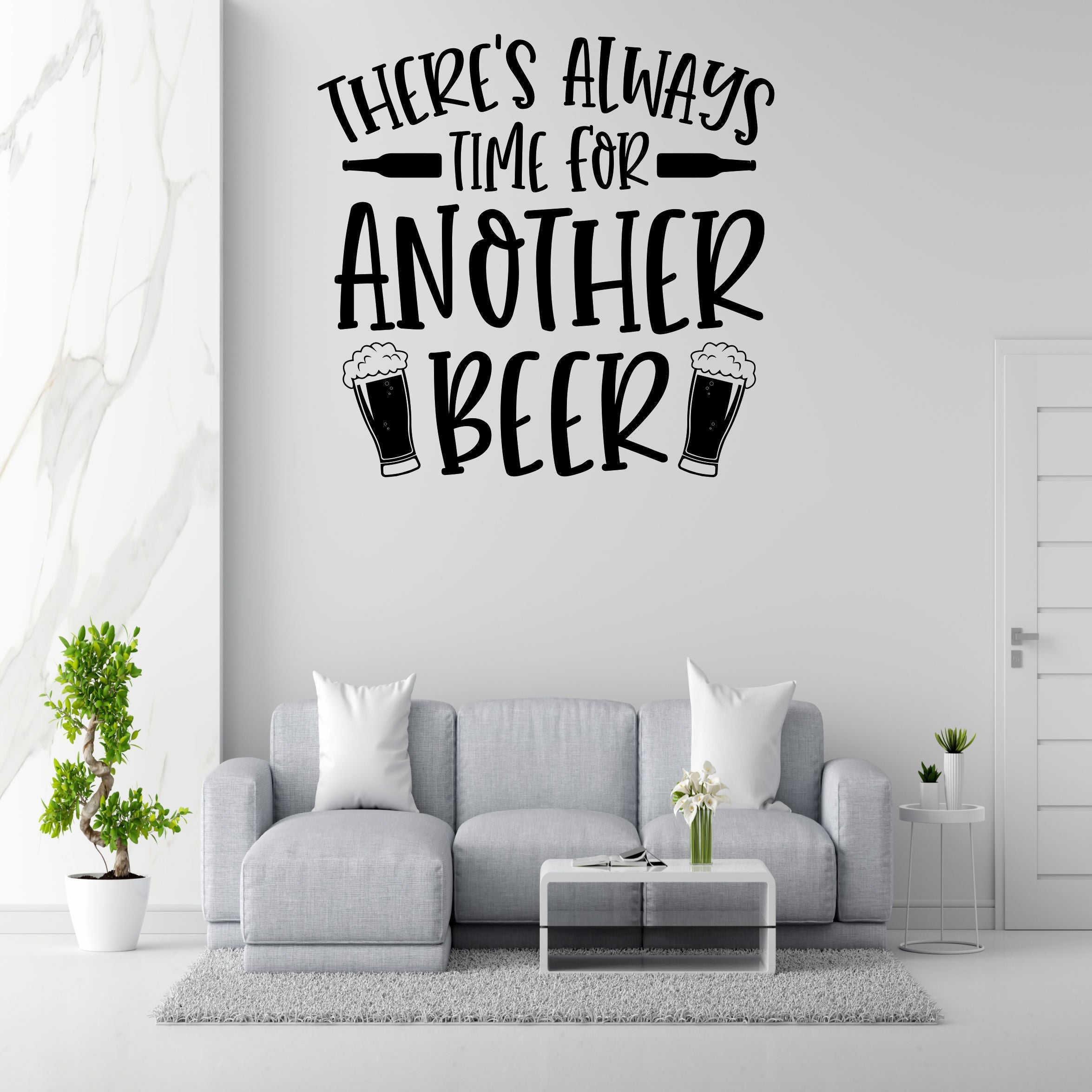 Time For Another Beer Removable Vinyl Decal for Interior Walls