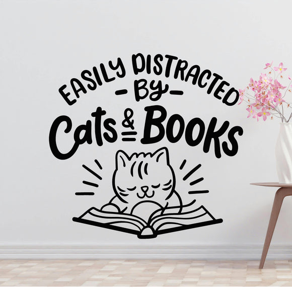 Easily distracted by cats & books Removable Vinyl Decal for Interior Walls