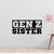 Gen Z Sister Removable Vinyl Decal for Interior Walls