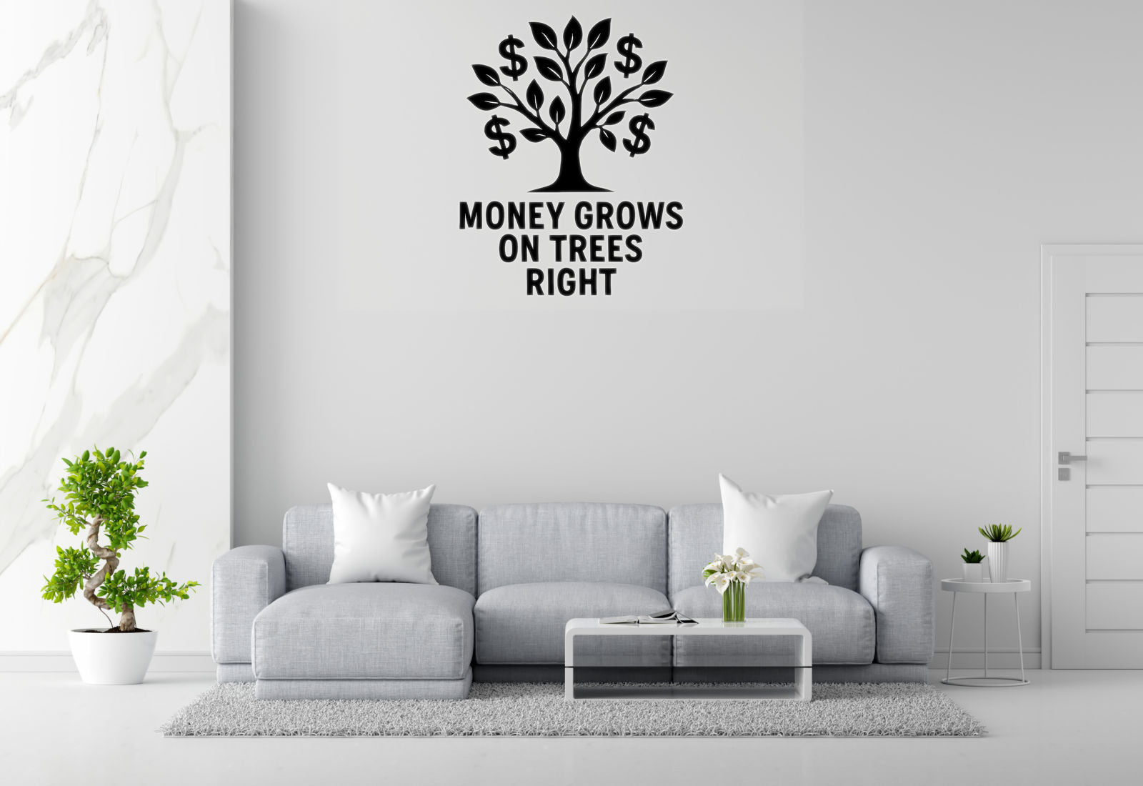 Money Grows On Trees Right - Funny Banking Wall Decal Vinyl Sticker Removable