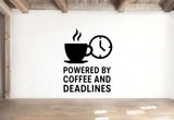 Powered by Coffee and Deadlines - Funny Home Office Wall Decal Vinyl Sticker Removable