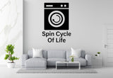 Spin Cycle Of Life - Funny Laundry Room Wall Decal Vinyl Sticker Removable