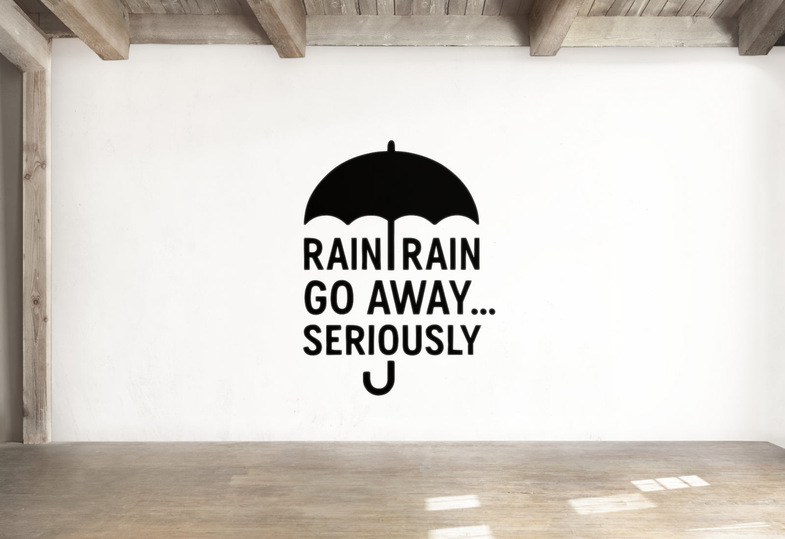 Rainy Weather Wall Decal - Rain Rain Go Away... Seriously Umbrella Sticker | Removable Vinyl