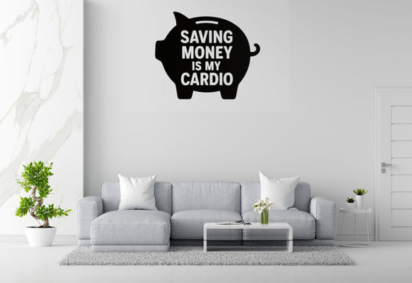 Saving Money Is My Cardio - Funny Banking Wall Decal Vinyl Sticker Removable