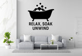 Relax, Soak, Unwind - Bathroom Wall Decal Vinyl Sticker Removable