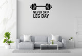 Never Skip Leg Day - Fitness Sports Wall Decal Vinyl Sticker Removable