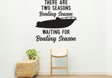 Two seasons boating Removable Vinyl Decal for Interior Walls