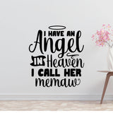 a wall with a quote that says "I HAVE AN ANGEL IN HEAVEN I CALL HER MEMAW" in a stylized font.